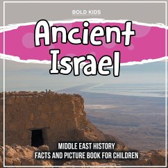 Ancient Israel: Middle East History Facts And Picture Book For Children - Kids, Bold