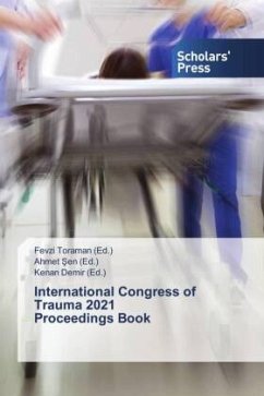 International Congress of Trauma 2021 Proceedings Book - Turgut (Ed.), Mehmet Cenk;Sen (Ed.), Ahmet;Demir (Ed.), Kenan