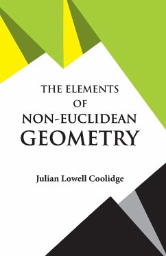 The Elements of Non-Euclidean Geometry - Coolidge, Julian Lowell