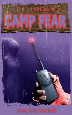 Walkie-Talkie (Camp Fear Podcast, #7) (eBook, ePUB) - Logan, P. T.; Logan, Patrick