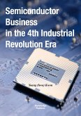 Semiconductor Business in the 4th Industrial Revolution Era (eBook, ePUB)