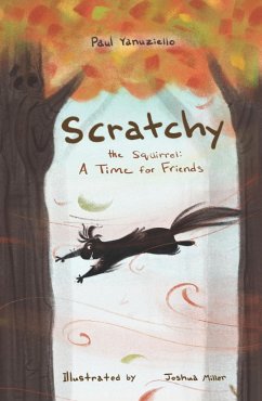 Scratchy the Squirrel: A Time for Friends (eBook, ePUB) - Yanuziello, Paul