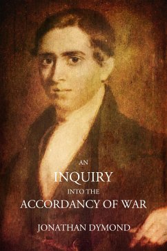 An Inquiry into the Accordancy of War (eBook, ePUB) - Dymond, Jonathan