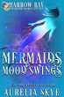 Mermaids & Mood Swings (Harrow Bay, #7)... - Bild 1