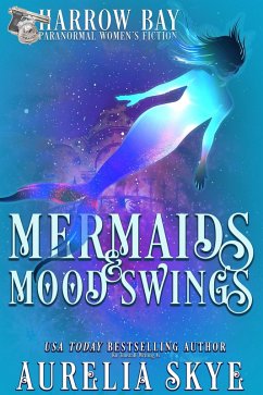 Cover Mermaids & Mood Swings (Harrow Bay, #7) (eBook, ePUB)