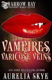 Vampires & Varicose Veins (Harrow Bay, #6) (eBook, ePUB)