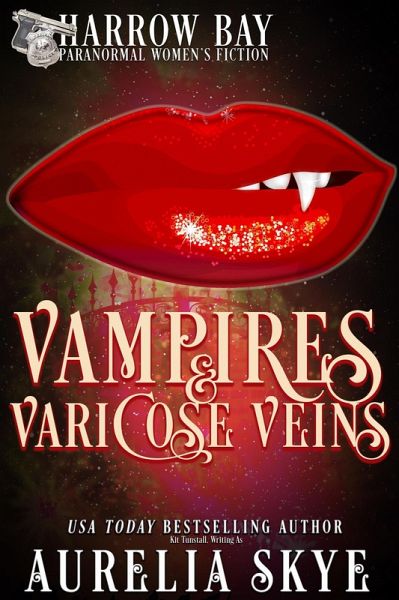 Vampires & Varicose Veins (Harrow Bay, #6) (eBook, ePUB) Vampires & Varicose Veins (Harrow Bay, #6) (eBook, ePUB)