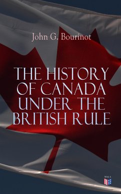 The History of Canada under the British Rule (eBook, ePUB) - Bourinot, John G.