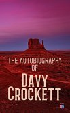 The Autobiography of Davy Crockett (eBook, ePUB)