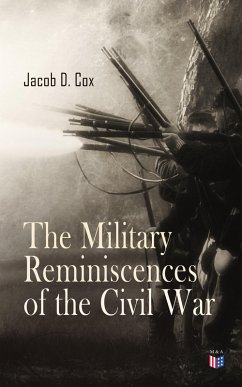 The Military Reminiscences of the Civil War (eBook, ePUB) - Cox, Jacob D.