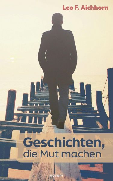 Geschichten, die Mut machen (eBook, ePUB)