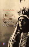 The Five Indian Nations of Canada (eBook, ePUB)