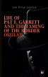 Life of Pat F. Garrett and the Taming... - Bild 1