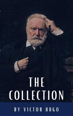 The Victor Hugo Collection (eBook, ePUB) - Hugo, Victor; Hq, Classics