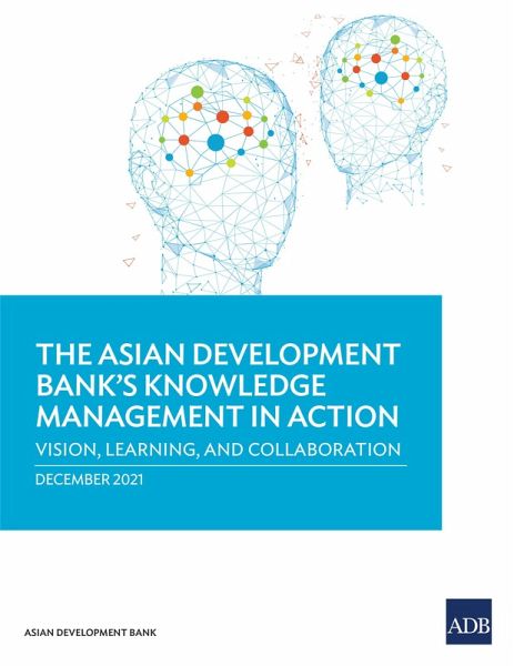 The Asian Development Bank's Knowledge Management in Action (eBook, ePUB) The Asian Development Bank's Knowledge Management in Action (eBook, ePUB)