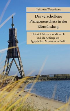 Der verschollene Pharaonenschatz in der Elbmündung (eBook, ePUB)