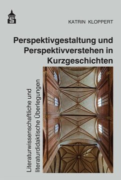 Perspektivgestaltung und Perspektivverstehen in Kurzgeschichten (eBook, PDF) - Kloppert, Katrin