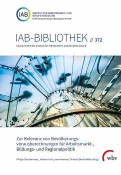 Zur Relevanz von Bevölkerungsvorausberechnungen für Arbeitsmarkt-, Bildungs- und Regionalpolitik (eBook, PDF) - Wilke, Christina Benita