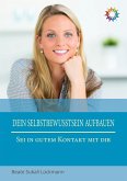 Dein Selbstbewusstsein aufbauen (eBook, ePUB)