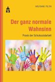 Der ganz normale Wahnsinn (eBook, PDF) Der ganz normale Wahnsinn (eBook, PDF)