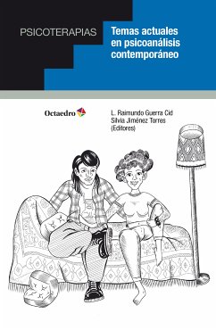 Temas actuales en psicoanálisis contemporáneo (eBook, ePUB) - Ávila Espada, Alejandro; Cabrelles Sanz, María D.; Guerra Cid, Luis Raimundo; Jiménez Torres, Silvia; Rodríguez Sutil, Carlos; Sáinz Bermejo, Francesc; Toribio Caballero, Sandra; Velasco, Rosa