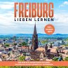 Freiburg lieben lernen: Der perfekte... - Bild 1