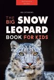 Big Cat Books: The Ultimate Snow Leopard Book for Kids (Animal Books for Kids, #1) (eBook, ePUB)