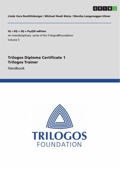 Trilogos Diploma Certificate 1 - Trilogos Trainer (eBook, PDF) - Roethlisberger, Linda Vera; Weiss, Michael Noah; Langenegger-Ulmer, Monika
