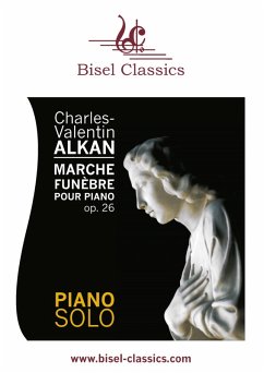 Marche Funèbre pour Piano, Op. 26 (eBook, ePUB) - Alkan, Charles-Valentin