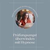 Prüfungsangst in den Griff bekommen, Prüfungsangst überwinden mit Hypnose (MP3-Download) Prüfungsangst in den Griff bekommen, Prüfungsangst überwinden mit Hypnose (MP3-Download)