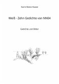 Weiß - Zehn Gedichte von NN04 (eBook, ePUB)