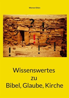 Wissenswertes zu Bibel, Glaube, Kirche (eBook, ePUB) - Ehlen, Werner