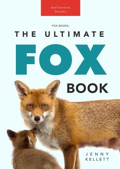 Fox Books: The Ultimate Fox Book (Animal Books for Kids, #1) (eBook, ePUB) - Kellett, Jenny
