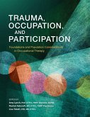 Trauma, Occupation, and Participation Trauma, Occupation, and Participation