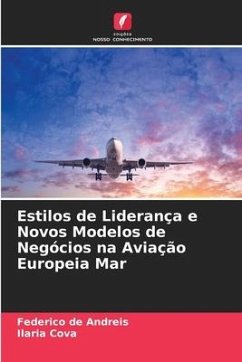 Estilos de Liderança e Novos Modelos de Negócios na Aviação Europeia Mar - de Andreis, Federico;Cova, Ilaria