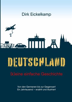 Deutschland ¿ (k)eine einfache Geschichte - Eickelkamp, Dirk