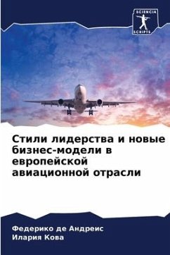 Stili liderstwa i nowye biznes-modeli w ewropejskoj awiacionnoj otrasli - de Andreis, Federiko;Kowa, Ilariq