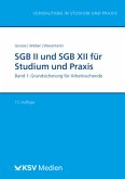 SGB II und SGB XII für Studium und Praxis (Bd. 1/3) SGB II und SGB XII für Studium und Praxis (Bd. 1/3)