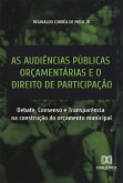 As audiências públicas orçamentárias e o direito de participação (eBook, ePUB)