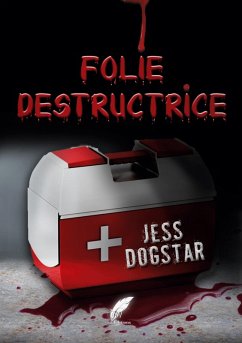 Folie destructrice (eBook, ePUB) - Dogstar, Jess