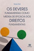 Os Deveres Fundamentais como Medida de Eficácia dos Direitos Fundamentais (eBook, ePUB)