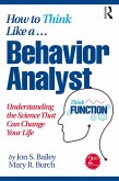 How to Think Like a Behavior Analyst (eBook, ePUB)