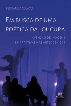 Em busca de uma poética da loucura (eBook, ePUB) - Colaço, Fernanda