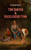 The Adventures of Tom Sawyer & Huckleberry Finn (Illustrated Edition) (eBook, ePUB)