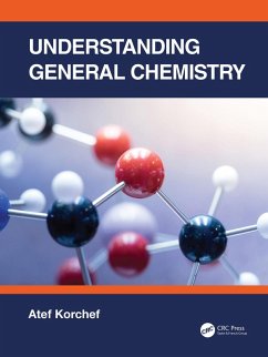 Understanding General Chemistry (eBook, ePUB) - Korchef, Atef