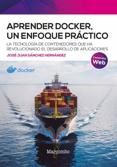 Aprender Docker, un enfoque práctico (eBook, ePUB) - Sánchez Hernández, José Juan