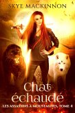 Chat échaudé (Les Assassins à moustaches, #4) (eBook, ePUB) Chat échaudé (Les Assassins à moustaches, #4) (eBook, ePUB)