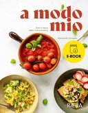 a modo mio. Piatti e storie della cucina italiana (eBook, ePUB)