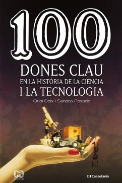 100 dones clau en la història de la ciència i la tecnologia (eBook, ePUB) - Posada, Sandra; Boix, Oriol