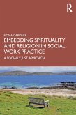 Embedding Spirituality and Religion in Social Work Practice (eBook, ePUB)